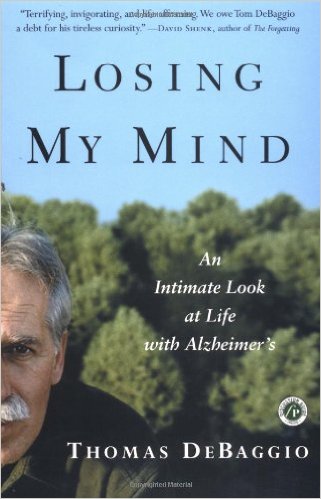 Losing My Mind: An Intimate Look at Life with Alzheimer’s