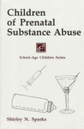 Children of Prenatal Substance Abuse