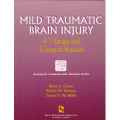Mild Traumatic Brain Injury: A Therapy and Resource Manual