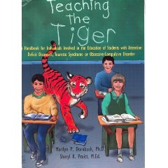 Teaching the Tiger: A Handbook for Individuals Involved in the Education of Students with Attention Deficit Disorder, Tourette Syndrome or Obsessive- Compulsive Disorder